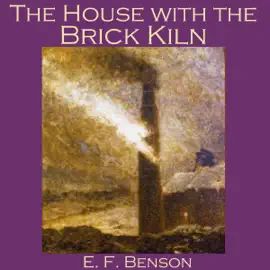 The House with the Brick Kiln (Unabridged)