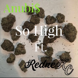 So High (feat. Anubi$) RedneKC