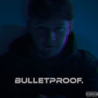 BULLETPROOF. - Single
