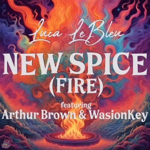 New Spice (Fire) [feat. Wasionkey & Arthur Brown] [Dharkfunkh Remix]