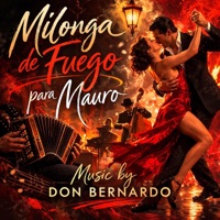 Milonga de Fuego para Mauro - Single - Don Bernardo