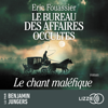 Le Bureau des Affaires Occultes - Tome 4 : Le chant maléfique - Eric Fouassier