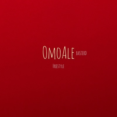 OmoAle (basterd) freestyle - Single