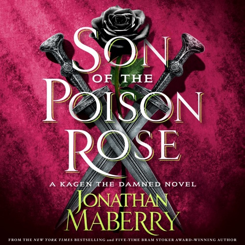 Son of the Poison Rose (Kagen the Damned, #2) cover