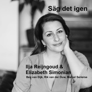 Säg det igen (feat. Elizabeth Simonian, Ben van Dijk, Rik van der Ouw & Marcel Serierse)