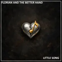 Little Song — Florian and the Better Hand