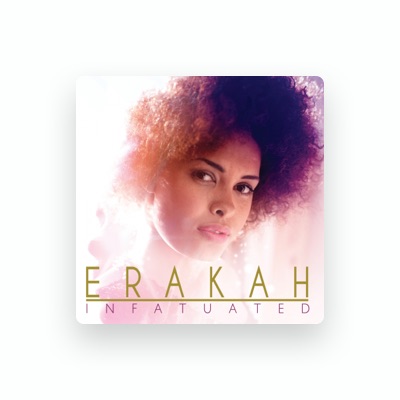 Listen to Erakah, watch music videos, read bio, see tour dates & more!