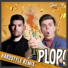 Plop Plop (Hardstyle Remix) Plop (Hardstyle Remix) - Single