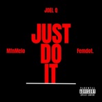 Just Do It (feat. Femdot & MfnMelo) - Single