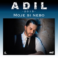 Moje Si Nebo - Single - Adil Maksutovic