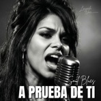A Prueba de Ti - Single