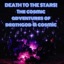 Death To The Stars! The Cosmic Adventures Of Death God & Cosmic