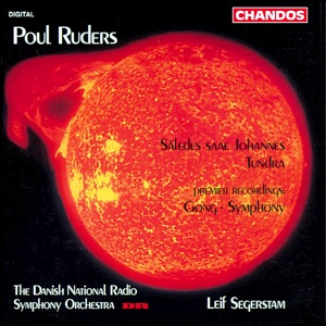 Ruders: Gong, Tundra, Således saae Johannes & Symphony
