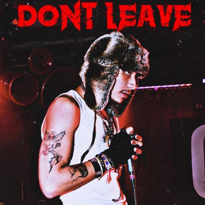 DONT_LEAVE - Single