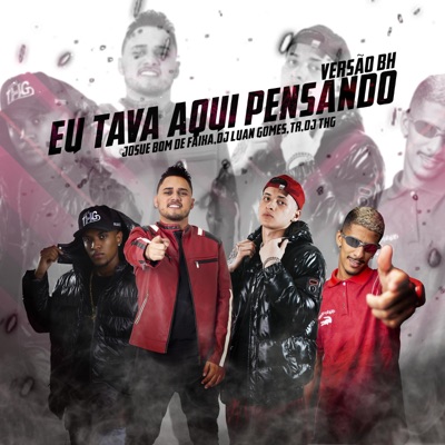DJ Luan Gomes, TR & DJ THG - Eu Tava Aqui Pensando (VERSÃO BH)