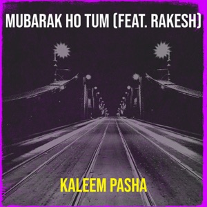 Mubarak Ho Tum (feat. Rakesh)