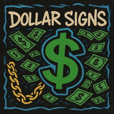 Dollar Signs (feat. Dubz Tha Don Prodigy) - Single
