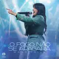 O Fogo Não Se Apagará