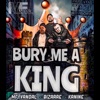 Bury Me A King (feat. Bizarre, Kanine, Jimmy Green & Zamurai) - Single