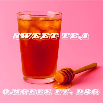 SWEET TEA (feat. D2G) - Single