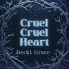 cruel cruel heart