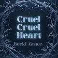 cruel cruel heart