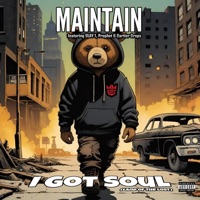 I Got Soul (Land Of The Lost) (feat. SLAY 1, Prophet & Cartier Crops) - Single - Maintain