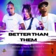 Better Than Them feat Ricky T Single