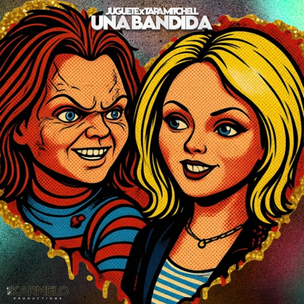 El Juguete & Tapa Mitchell | UNA BANDIDA