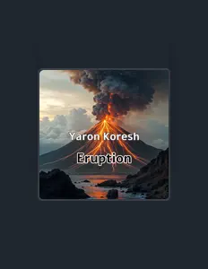 聆聽 Yaron Koresh、觀看音樂影片、閱讀小傳、查看巡演日期等！
