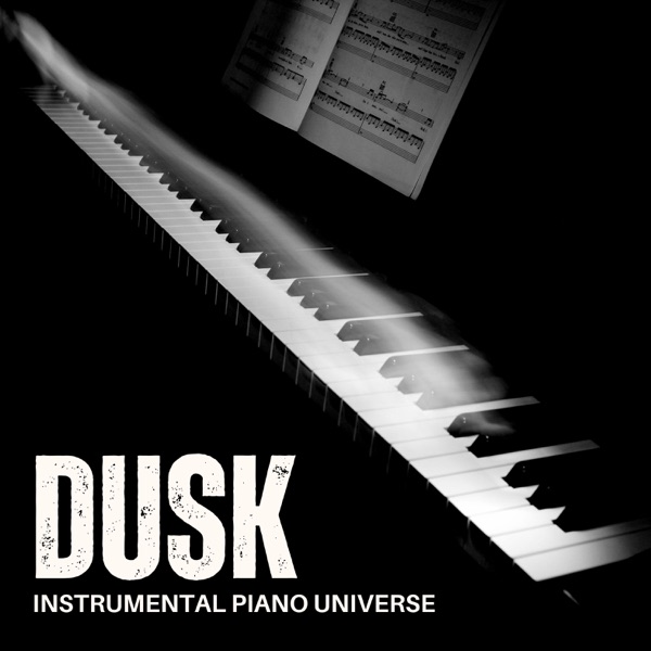 Dusk: Instrumental Piano Music