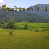 Maguinam un ili mi (Lyn Ayyawat Gamongan)