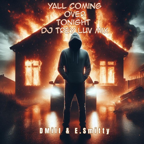 Yall Coming Over Tonight (DJ Trey Luv Mix)