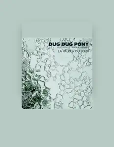 Dug Dug Ponyを聴いたり、ミュージックビデオを鑑賞したり、経歴やツアー日程などを確認したりしましょう！