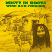 Wise and foolish - Misty In Roots