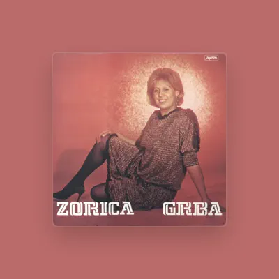 Listen to Zorica Grba, watch music videos, read bio, see tour dates & more!