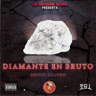 Diamante En Bruto (feat. Shock Castro) - Single