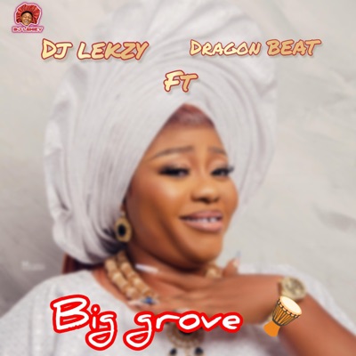Big Grove (feat. Dragon BEAT) - Single