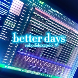 better days Robodelux2000