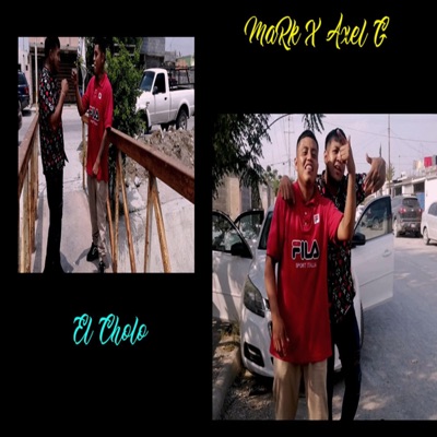 El Cholo (feat. MaRk X Axel G.) - Single