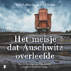 Het meisje dat Auschwitz overleefde - Sara Leibovits & Eti Elboim