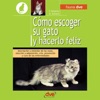 Florence Brunold Cap&iacute;tulo 1 C&oacute;mo escoger su gato y hacerlo feliz
