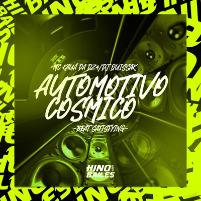 Automotivo Cosmico - Beat Satisfying - Single