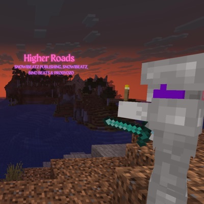 Higher Roads (feat. SnowiBeatz, Bino Beats & ProdYozo) - Single