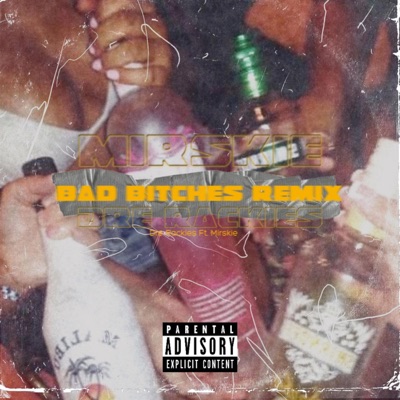 Bad Bitches (feat. Mirskie) [Remix] - Single