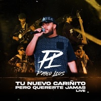 Tu Nuevo Cariñito/Pero Quererte Jamás (Live) - Single - Pablo Leos