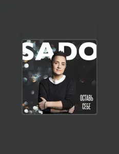收听 SADO、观看音乐视频、阅读小传、查看巡演日期等 ！