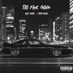 Too Far Gone (feat. 808dash!) - Single