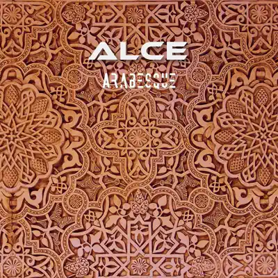 Posłuchaj utworu Arabesque - Single wykonywanego przez ALCE.