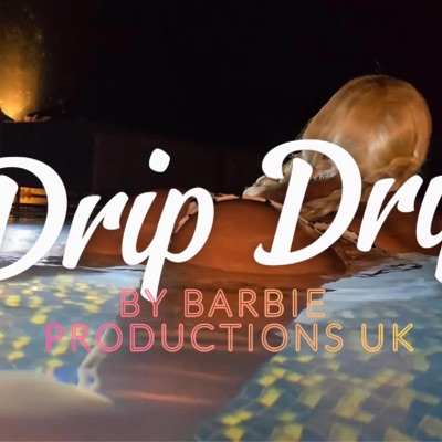 Drip Drip (Barbie Productions) - Single